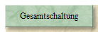 Gesamtschaltung